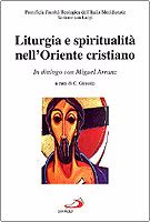 Liturgia e spiritualità nell'Oriente cristiano